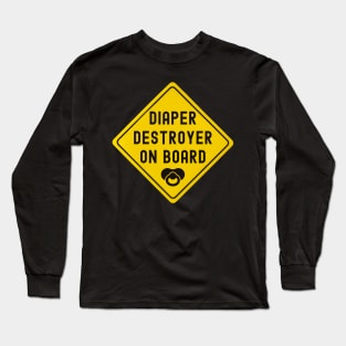 Baby On Board Diaper Destroyer Bumper Long Sleeve T-Shirt